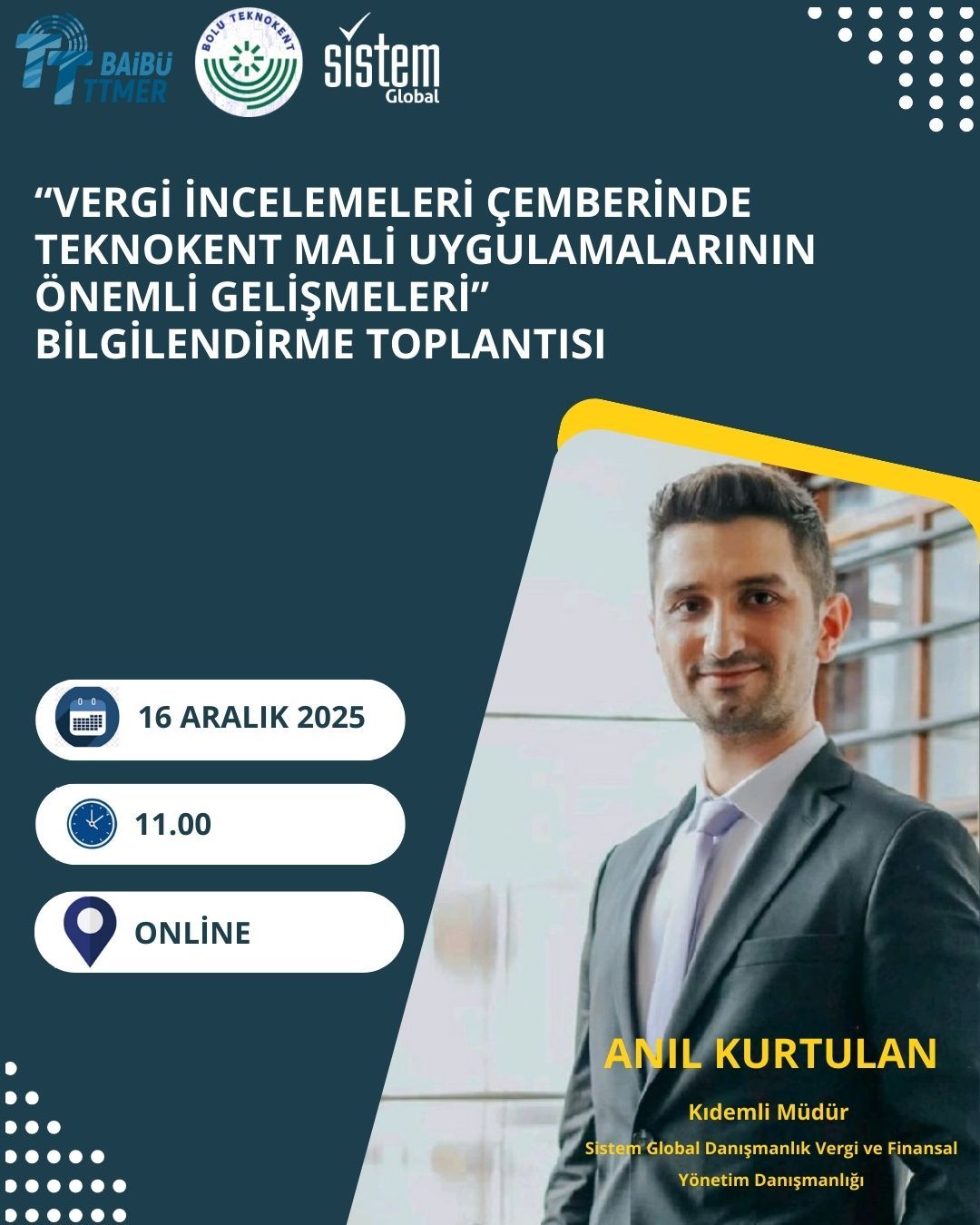 “Vergi İncelemeleri Çemberinde Teknokent Mali Uygulamalarının Önemli Gelişmeleri” Bilgilendirme Toplantısı